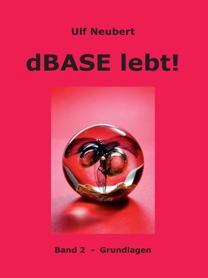 cover image of dBase lebt ! Band 2